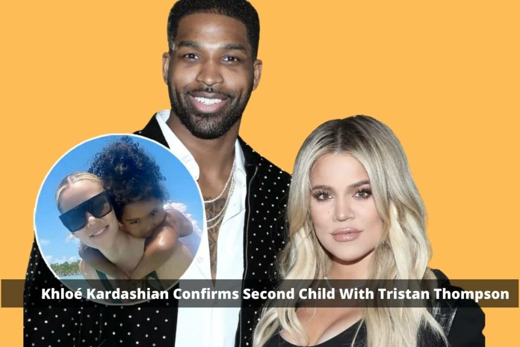 Khloé Kardashian Confirms Second Child With Tristan Thompson