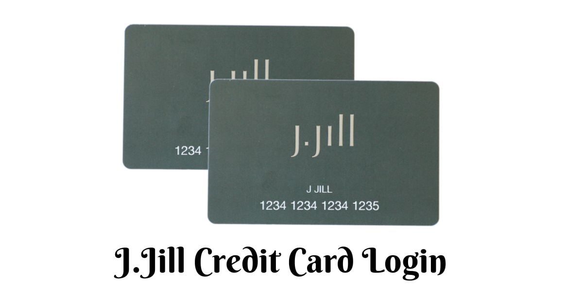 J.Jill Credit Card Login Payment Methods And Customer Service Complete