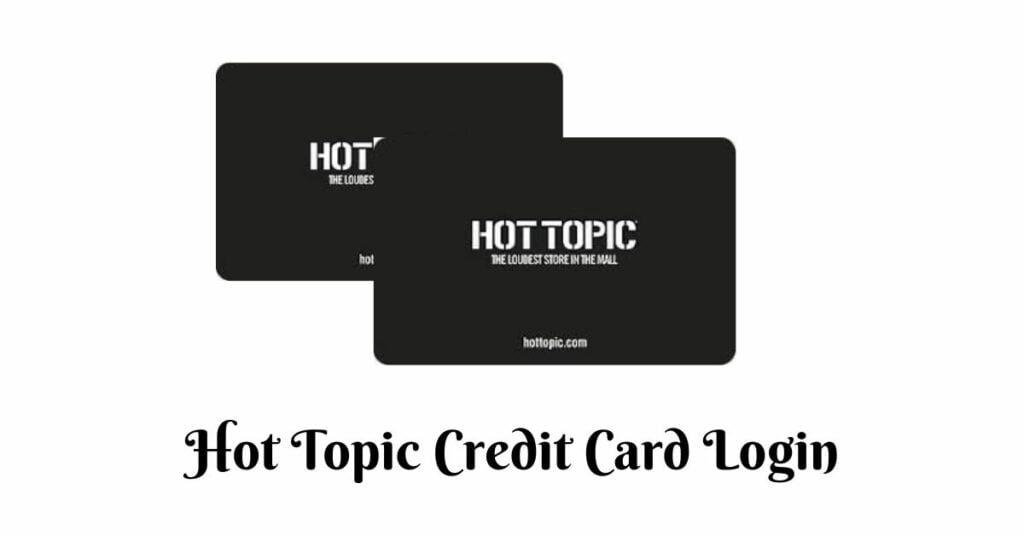 Hot Topic Credit Card Login