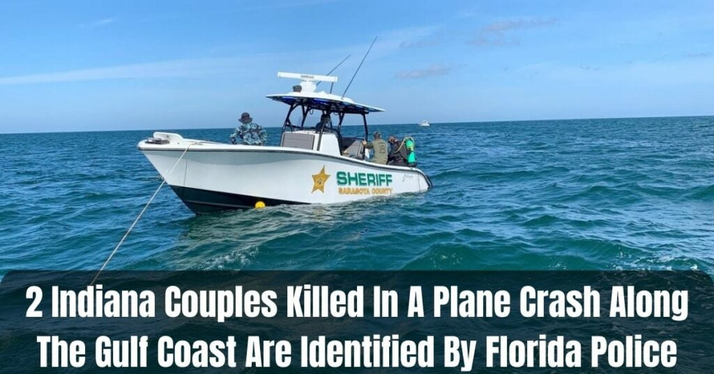 2 Indiana Couples Killed In A Plane Crash Along The Gulf Coast Are Identified By Florida Police