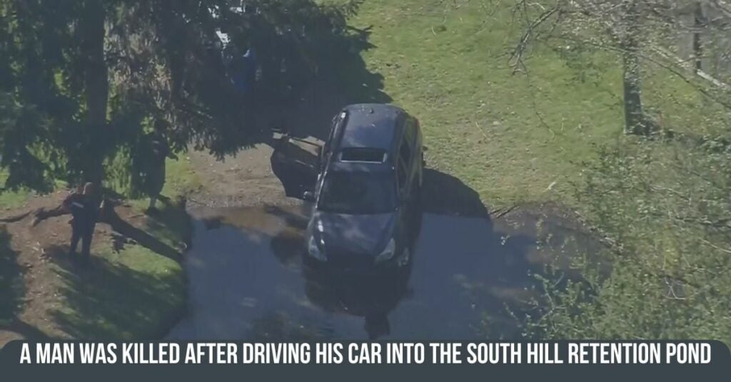 A Man Was Killed After Driving His Car Into The South Hill Retention Pond