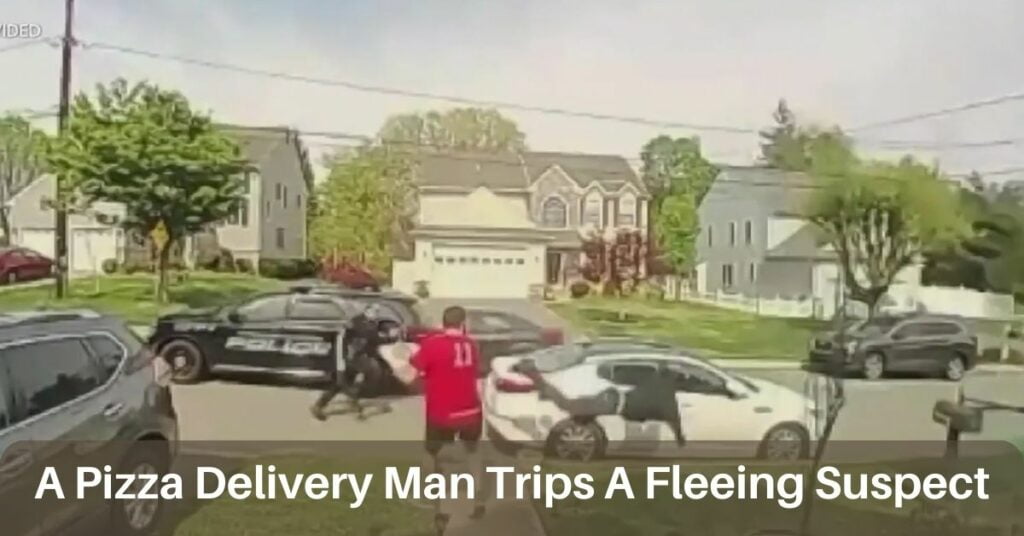 A Pizza Delivery Man Trips A Fleeing Suspect