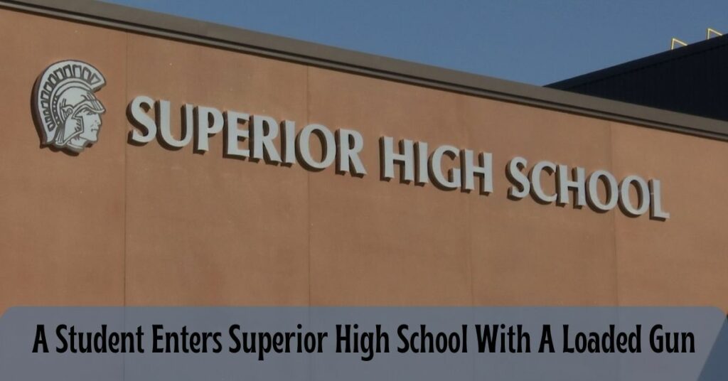 A Student Enters Superior High School With A Loaded Gun