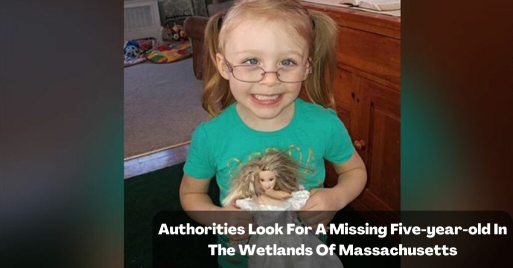 Authorities Look For A Missing Five-year-old In The Wetlands Of Massachusetts