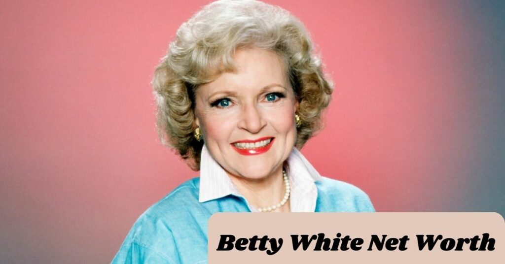 Betty White Net Worth