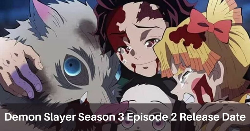 Demon Slayer Season 3 Episode 2 Release Date