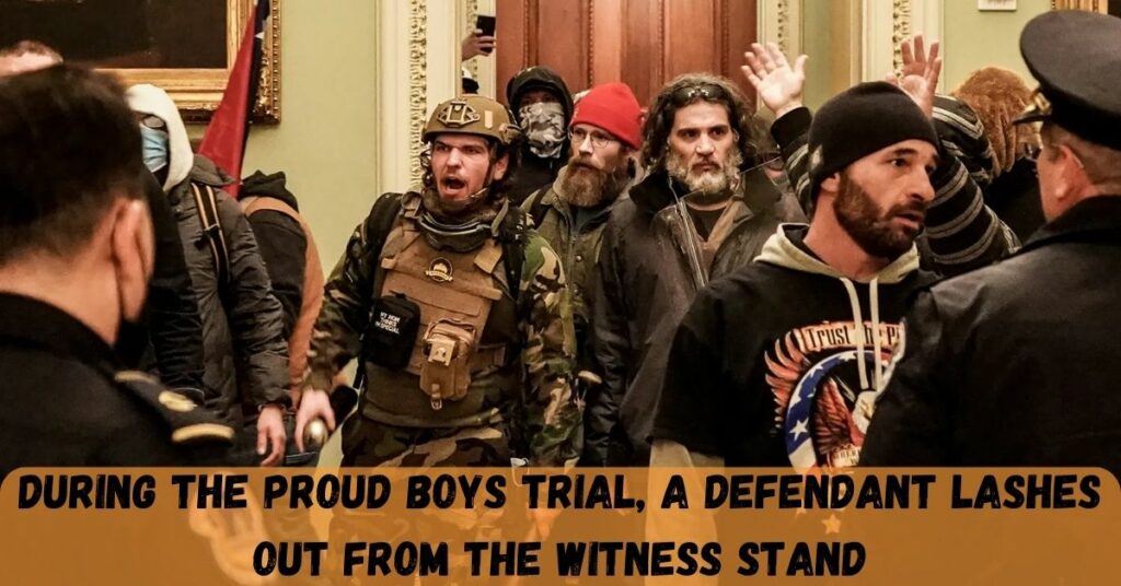 During The Proud Boys Trial, A Defendant Lashes Out From The Witness Stand