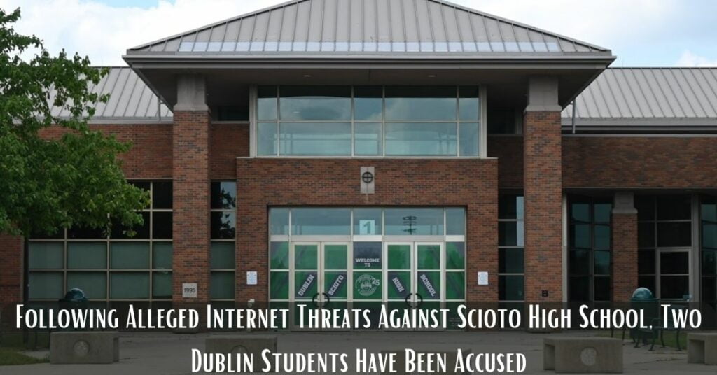 Following Alleged Internet Threats Against Scioto High School, Two Dublin Students Have Been Accused