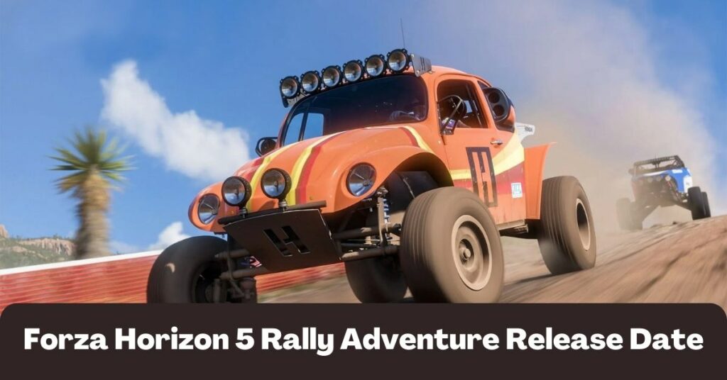 Forza Horizon 5 Rally Adventure Release Date