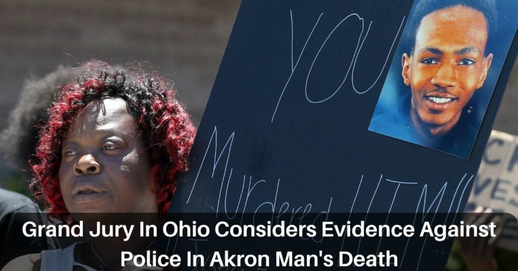 Grand Jury In Ohio Considers Evidence Against Police In Akron Man's Death