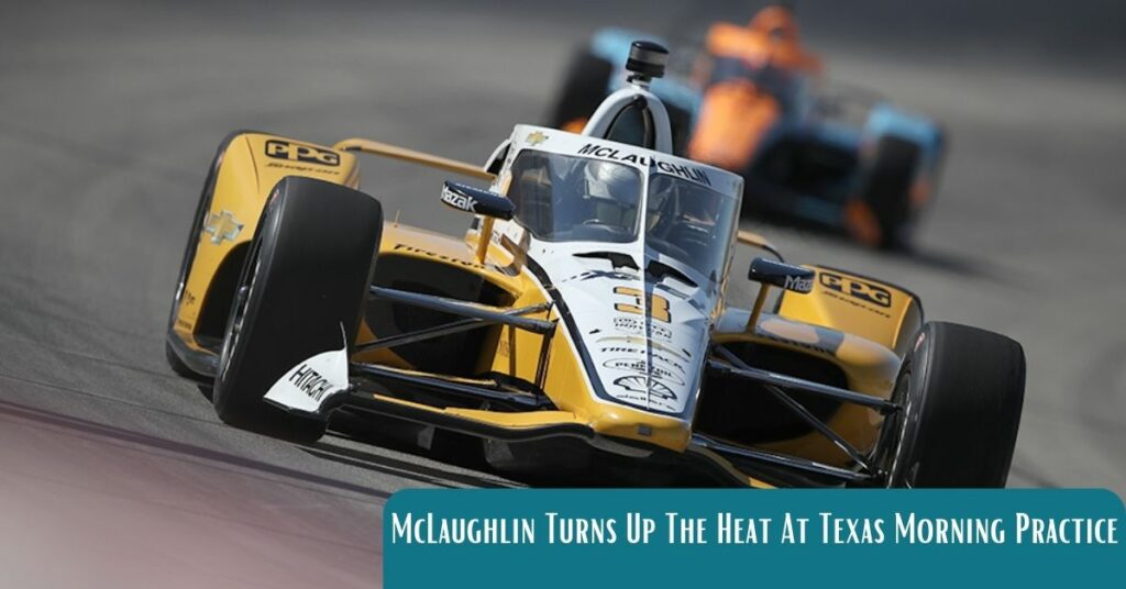 McLaughlin Turns Up The Heat At Texas Morning Practice