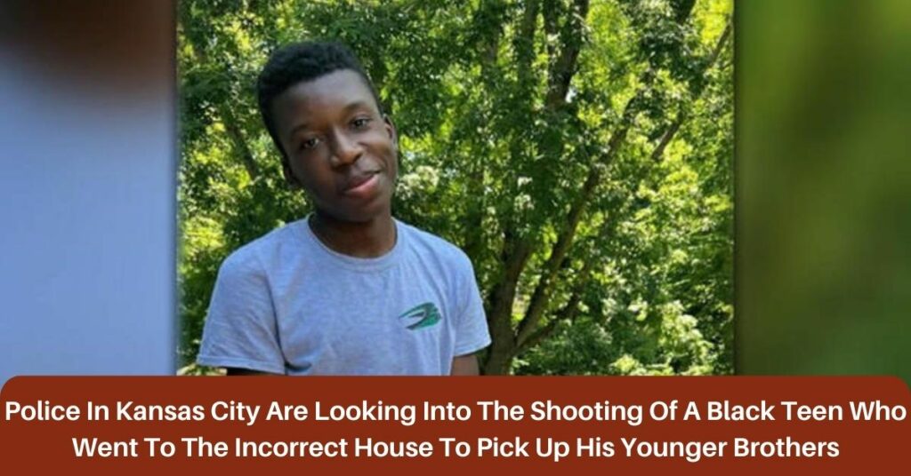 Police In Kansas City Are Looking Into The Shooting Of A Black Teen Who Went To The Incorrect House To Pick Up His Younger Brothers