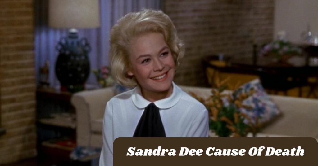 Sandra Dee Cause Of Death