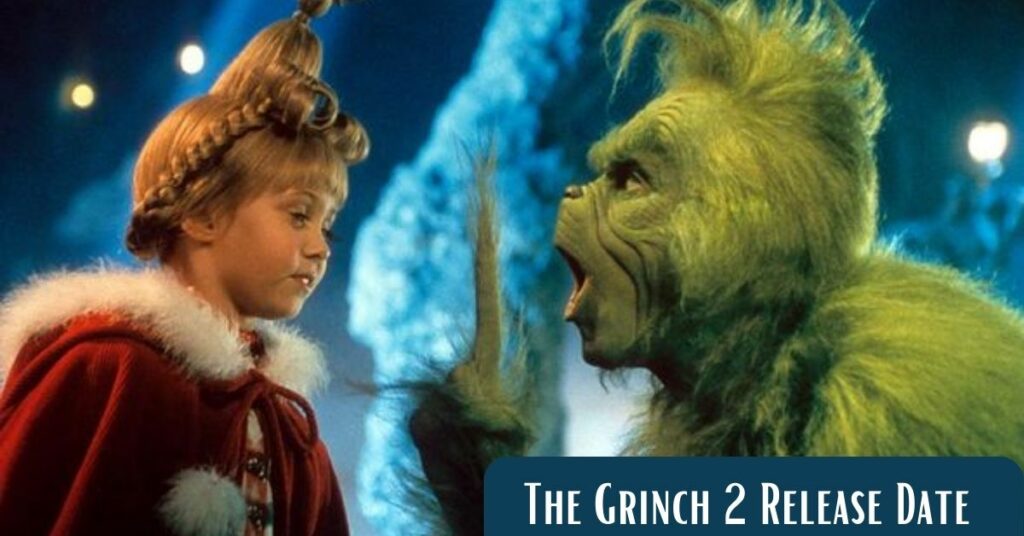 The Grinch 2 Release Date
