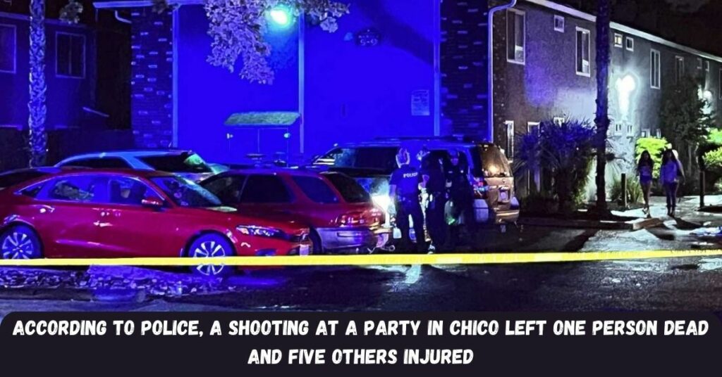 According To Police, A Shooting At A Party In Chico Left One Person Dead And Five Others Injured