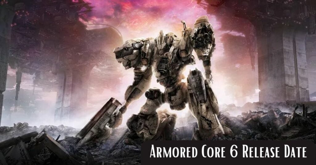 Armored Core 6 Release Date