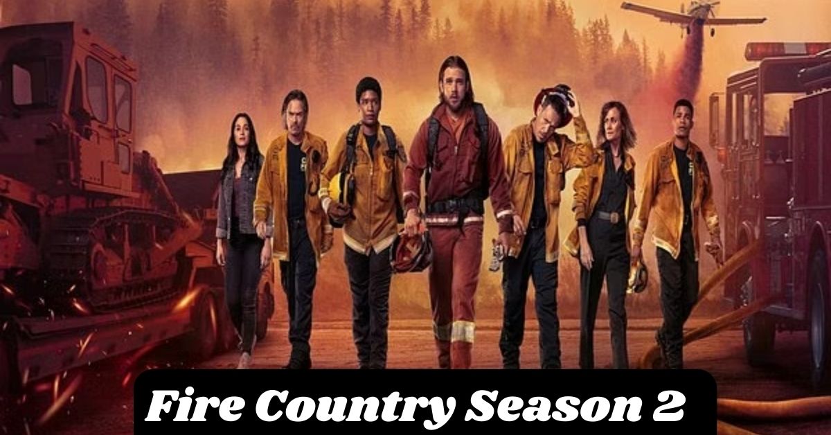 Fire Country Season 2: Renewal Status, Release Date And Where To Watch It?