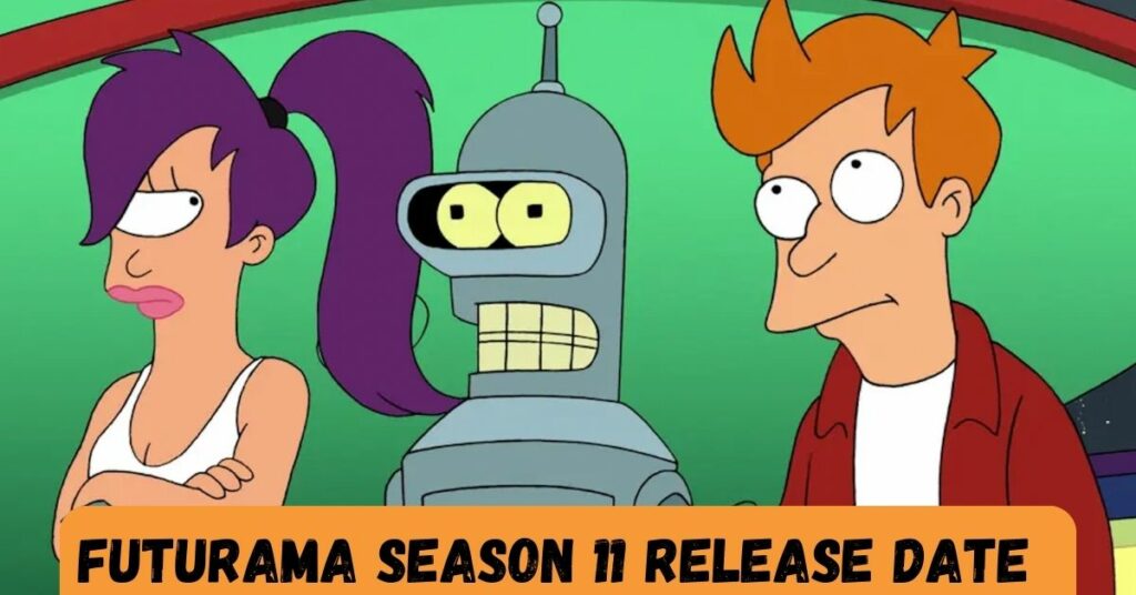 Futurama Season 11 Release Date