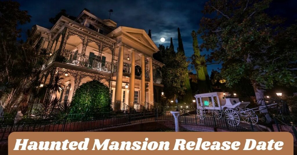 Haunted Mansion Release Date