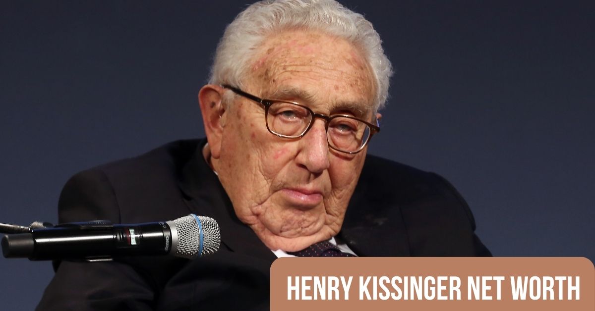 Henry Kissinger Net Worth A Look Into His Real Estate