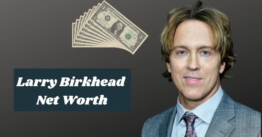 Larry Birkhead Net Worth