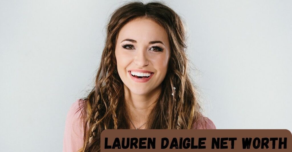 Lauren Daigle Net Worth