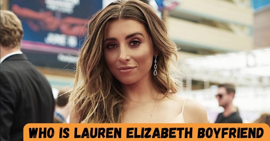 Who Is Lauren Elizabeth Boyfriend