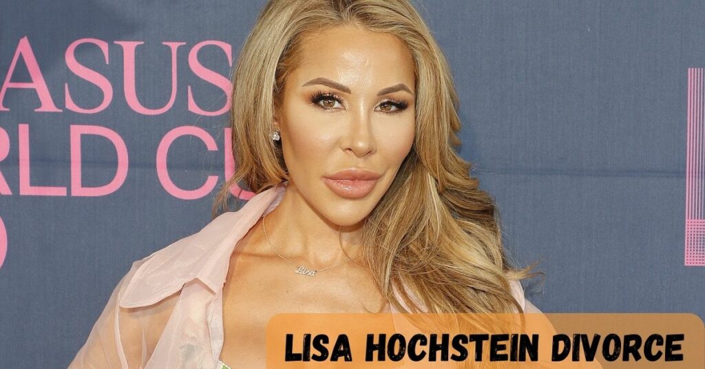 Lisa Hochstein Divorce