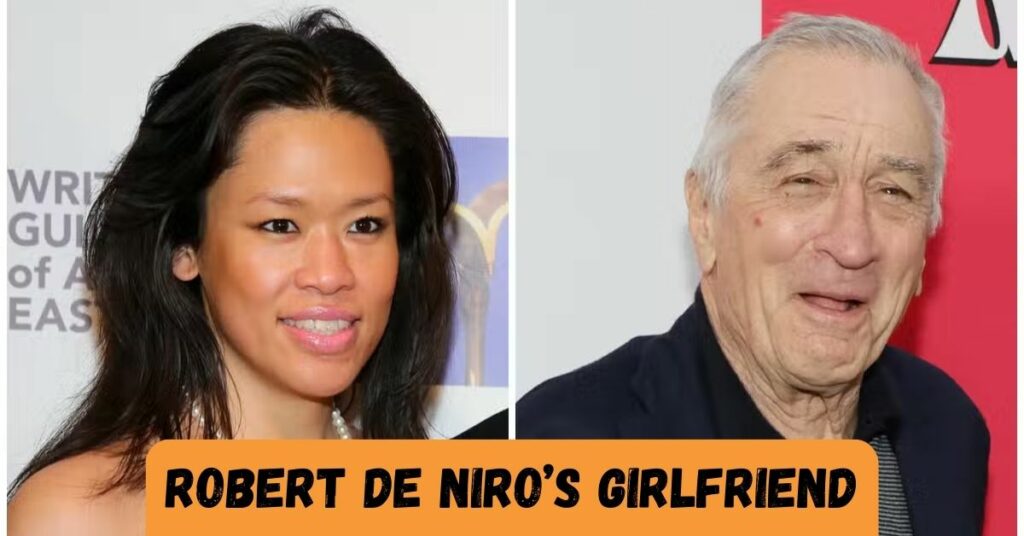 Robert De Niro’s Girlfriend