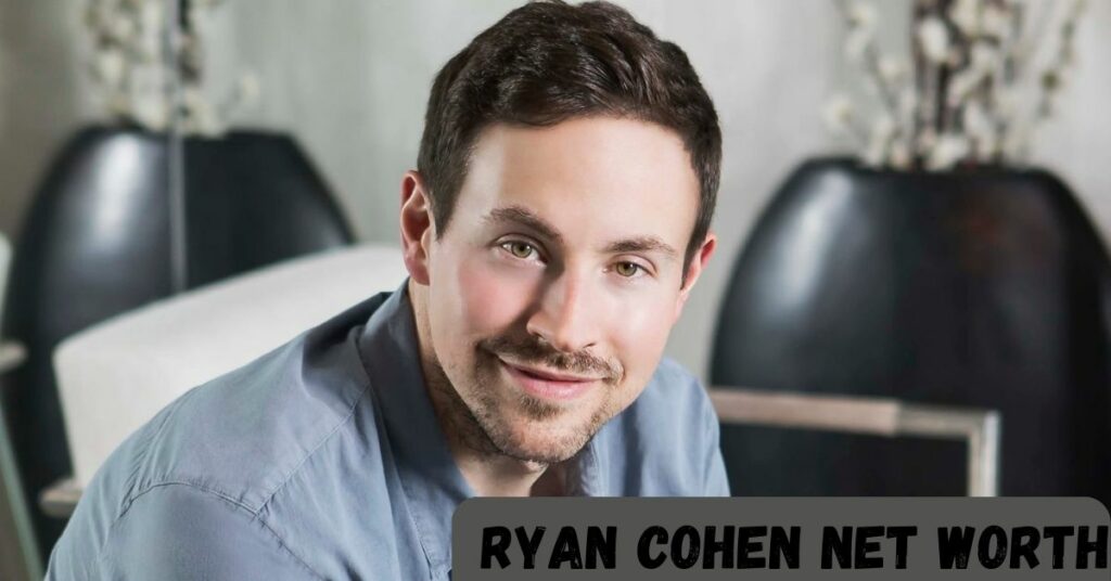 Ryan Cohen Net Worth
