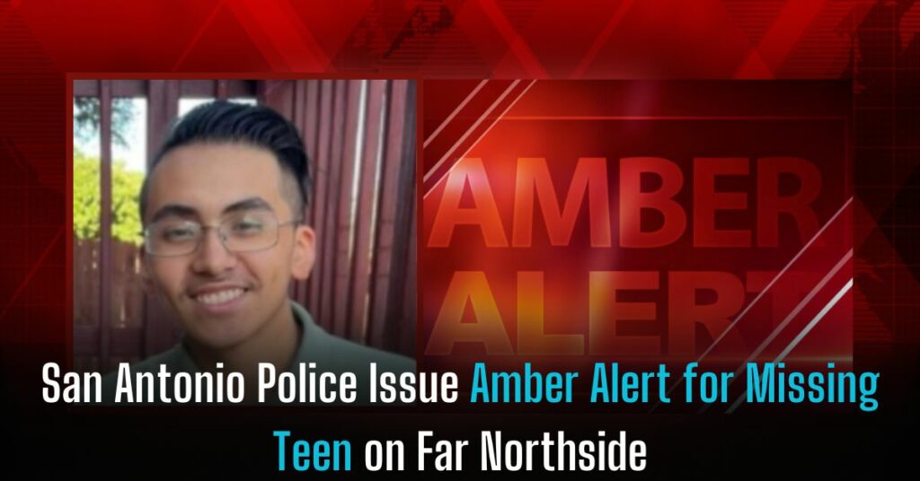 San Antonio Police Issue Amber Alert for Missing Teen on Far Northside