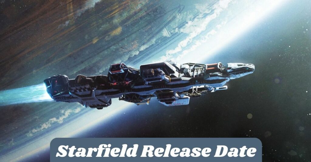 Starfield Release Date