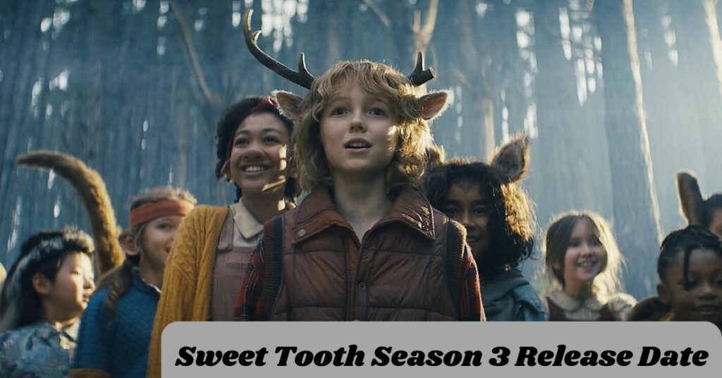 Sweet Tooth Season 3 Release Date