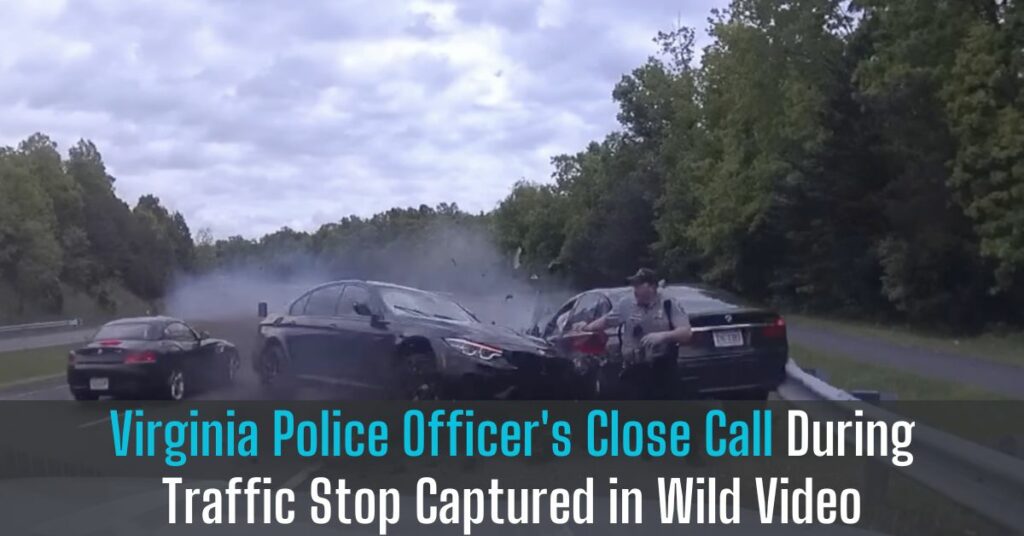 Virginia Police Officer's Close Call During Traffic Stop Captured in Wild Video