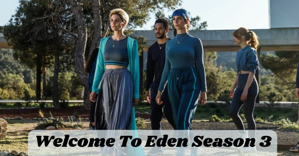 Welcome To Eden Season 3