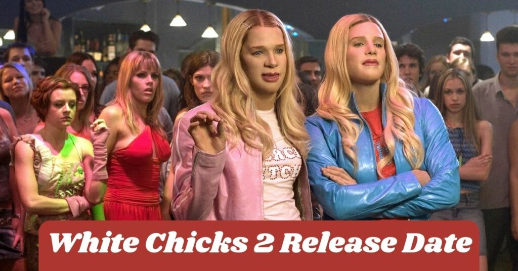 White Chicks 2 Release Date