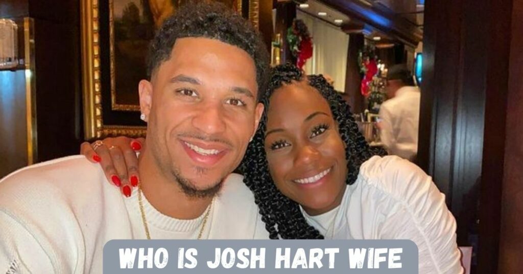 Who Is Josh Hart Wife