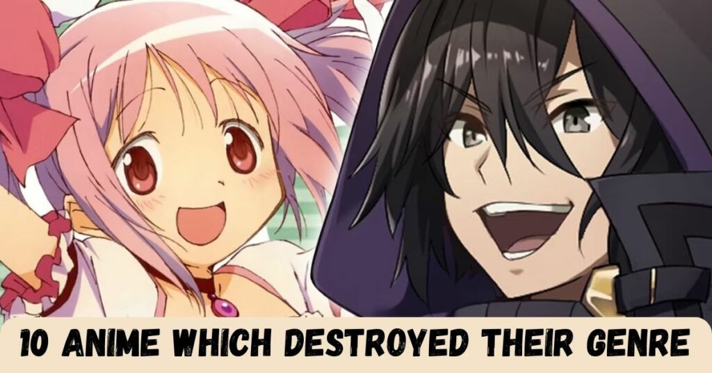 10 Anime Which Destroyed Their Genre