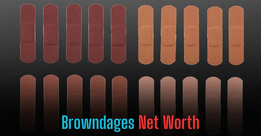 Browndages net worth