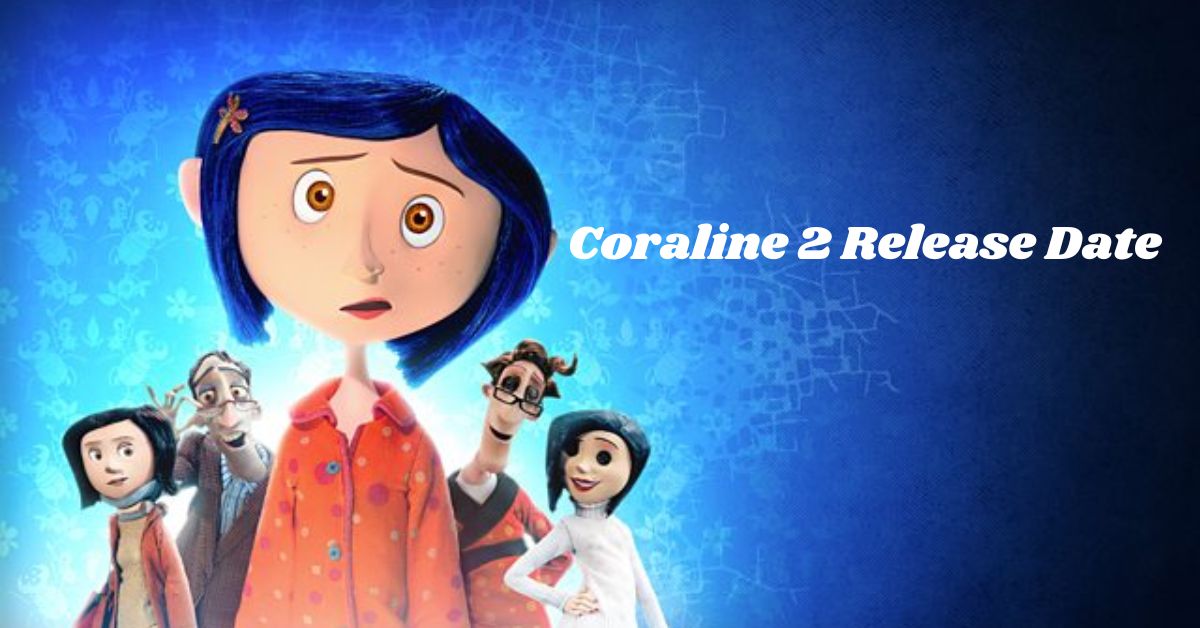 Coraline 2 Release Date What Made The First Season So Special?