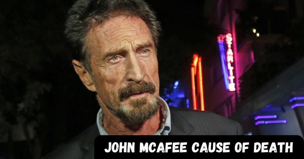 John McAfee Cause of Death