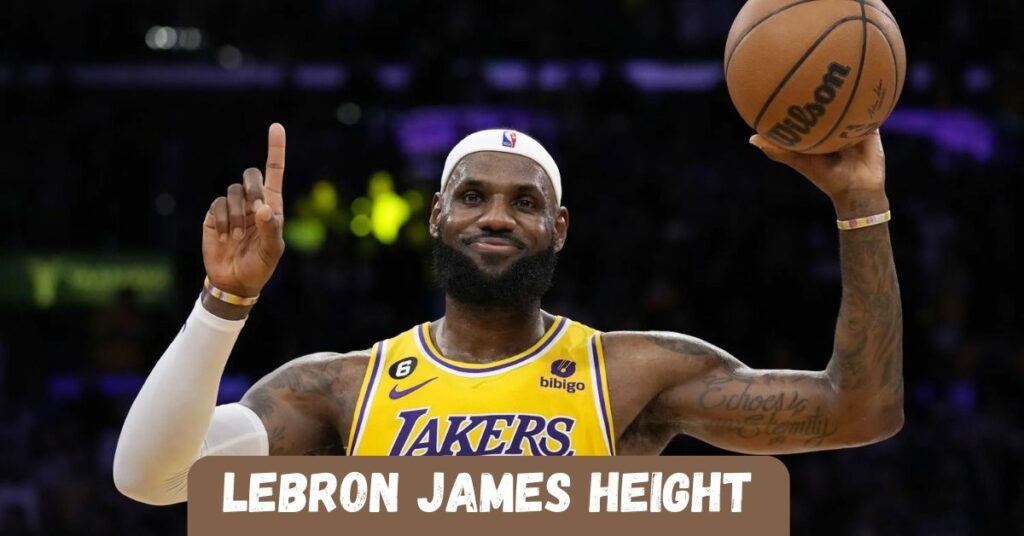 LeBron James Height