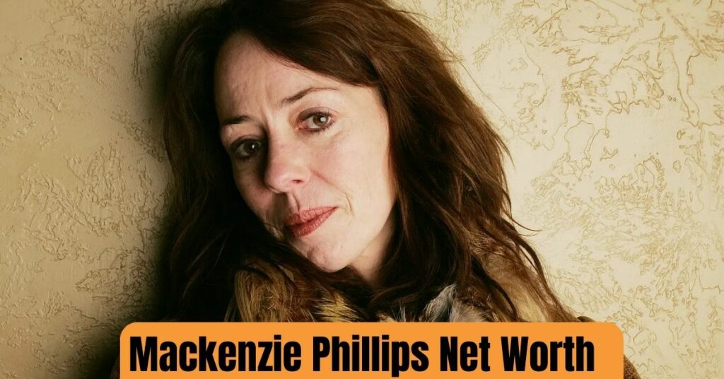 Mackenzie Phillips Net Worth