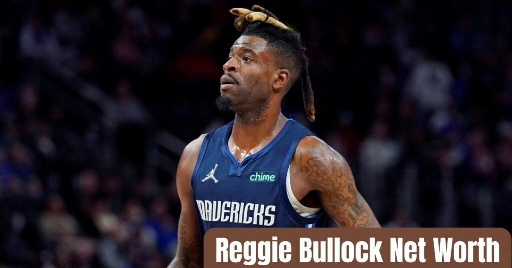 Reggie Bullock Net Worth