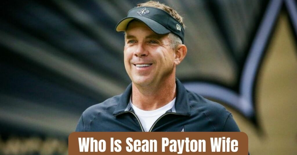 Who Is Sean Payton Wife