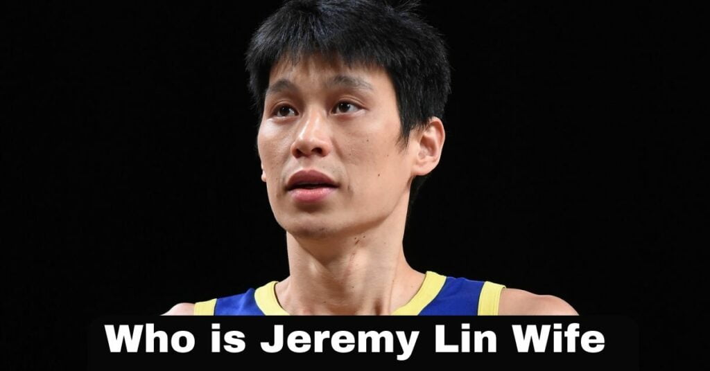 Who is Jeremy Lin Wife