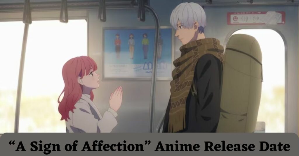 “A Sign of Affection” Anime Release Date