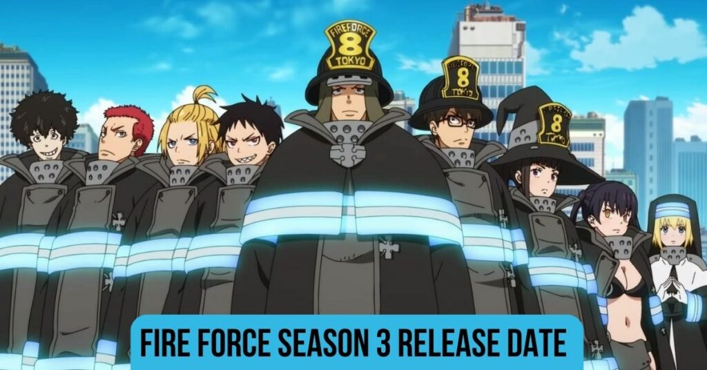 Fire Force Season 3 Release Date