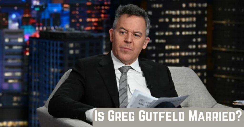 Is Greg Gutfeld Married?