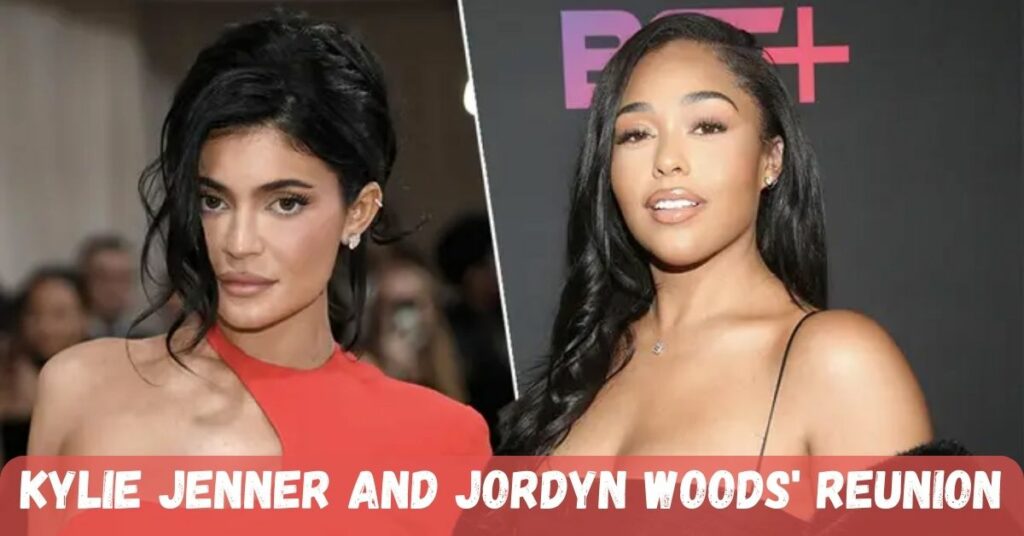 Kylie Jenner and Jordyn Woods' Reunion